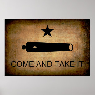 KOMMEN SIE UND NEHMEN SIE ES! TEXAS FLAG 1835 POSTER