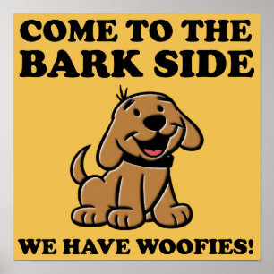 Kommen Sie zu der Bark Side Funny Dog Lover Poster