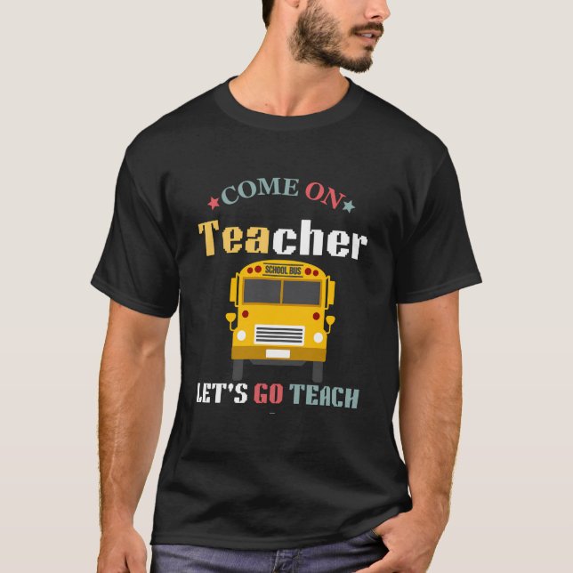 Kommen Sie zu Lehrern und lernen Sie wieder mal Sc T-Shirt (Vorderseite)