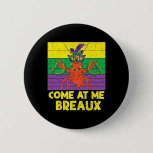 Kommen Sie zu mir Breaux Crawfish Beads Funny Mard Button