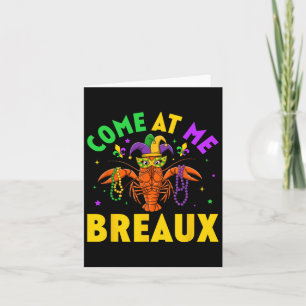 Kommen Sie zu mir Breaux Crawfish Beads Funny Mard Karte