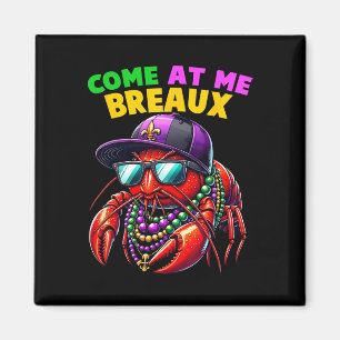 Kommen Sie zu mir Breaux Crawfish Beads Funny Mard Magnet