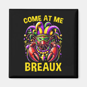 Kommen Sie zu mir Breaux Crawfish Beads Funny Mard Magnet