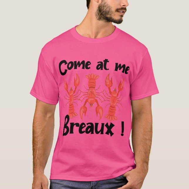 Kommen Sie zu mir Breaux Crawfish Beere Funny Nike T-Shirt (Vorderseite)