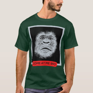 Kommen Sie zu mir Bro Funny Gorilla Gym und Party T-Shirt