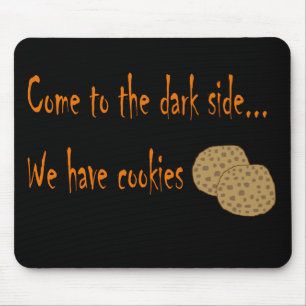 Kommen Sie zur dunklen Seite Mousepad