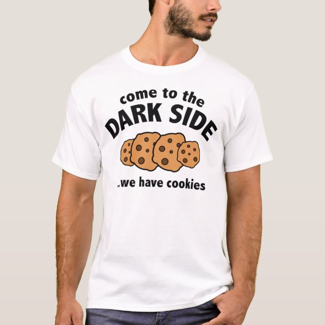 Kommen Sie zur dunklen Seite ... Wir haben Cookies T-Shirt (Vorderseite)