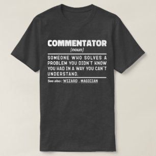 Kommentator Noun Funny Sport Fan Sarcastic Zitat T-Shirt