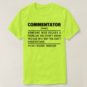 Kommentator Noun Funny Sport Fan Sarcastic Zitat T-Shirt