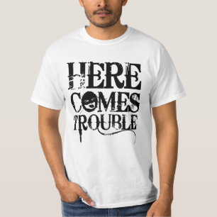 Kommt hier Problem-Shirt T-Shirt