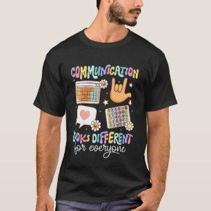 Kommunikation sieht für jeden anders aus SPED Te T-Shirt
