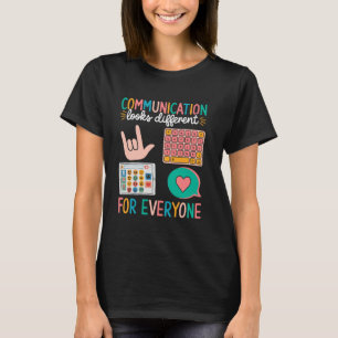 Kommunikation sieht für jeden Autismus anders aus T-Shirt