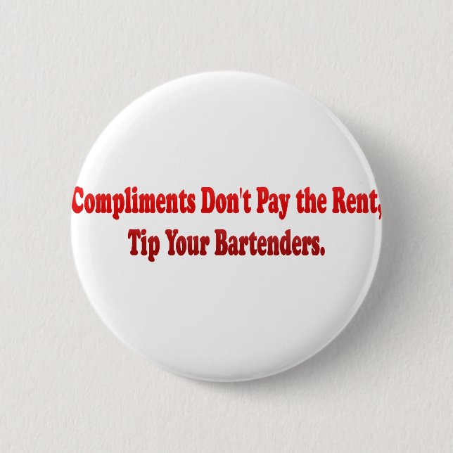 Komplimente zahlen nicht die Miete Button (Vorderseite)