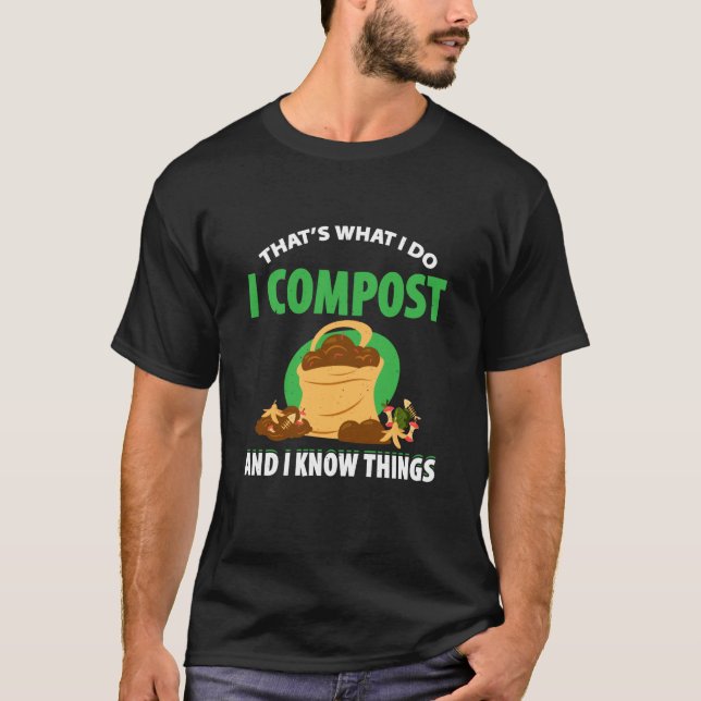 Kompostierung Für Kompostgärtner Bauer Kompostieru T-Shirt (Vorderseite)