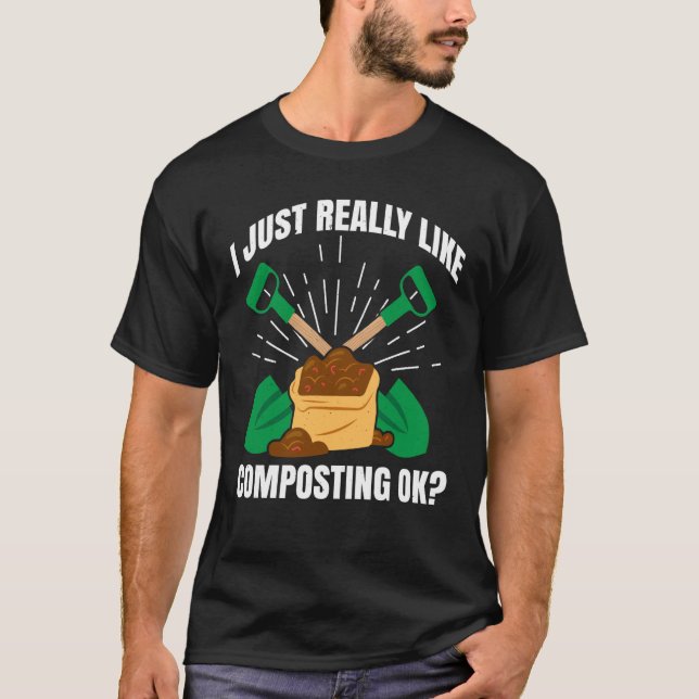 Kompostierung Für Kompostgärtner Bauer Kompostieru T-Shirt (Vorderseite)