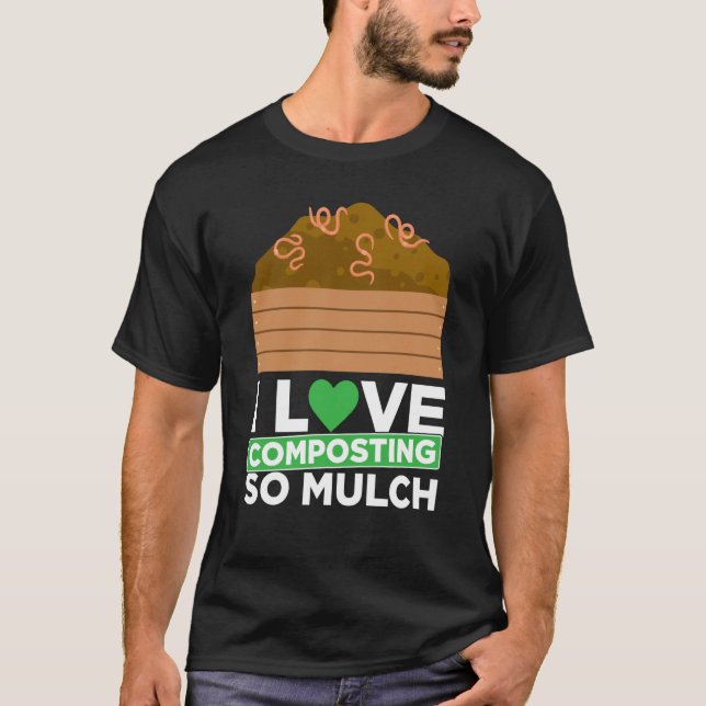 Kompostierung Für Kompostgärtner Bauer Kompostieru T-Shirt (Vorderseite)