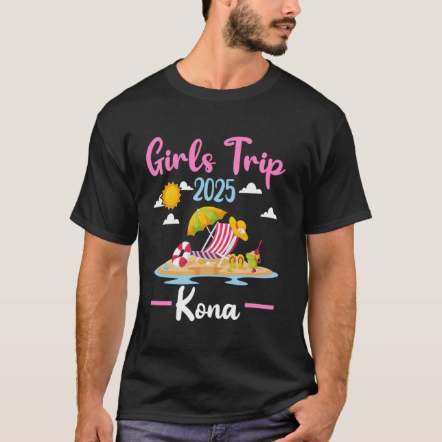 Kona Hawaii Beach Girls Trip 2025 Sommerurlaub T-Shirt (Vorderseite)