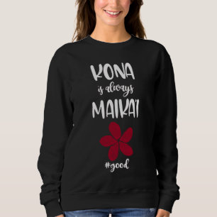KONA ist immer gut Maika'i Red Plumeria Sweatshirt