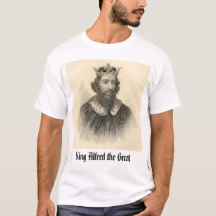 König Alfred das große, König Alfred das große T-Shirt