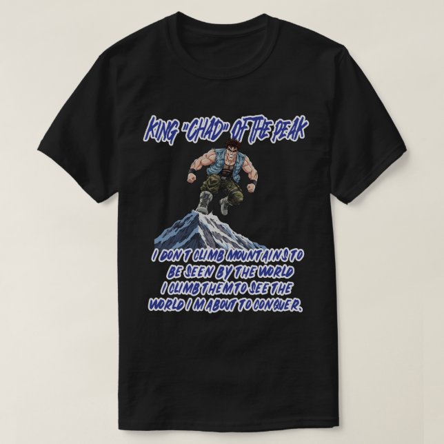 KÖNIG ‚CHAD‘ DES GIPFELS T-Shirt (Design vorne)