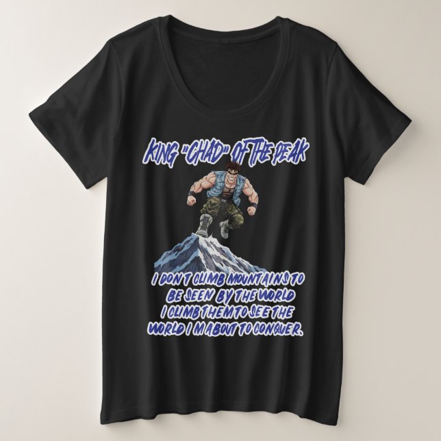 KÖNIG ‚CHAD‘ VOM GIPFEL“ GROßE GRÖßE T-Shirt (Design vorne)