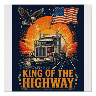 König der Autobahn Trucker-Vater Sattelzug Sonnenu Poster
