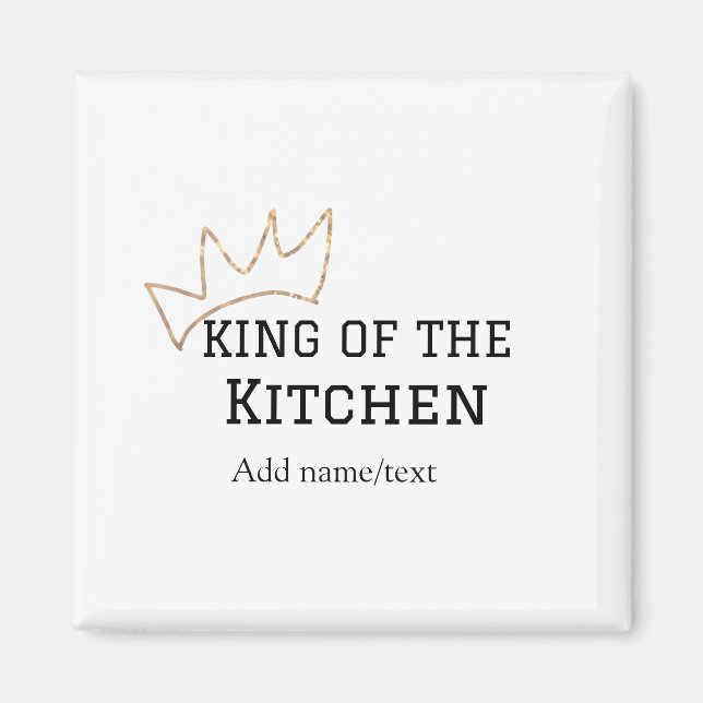 König der Küche Koch Kochen hinzufügen Namen Krone Magnet (Vorne)