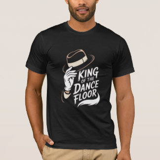 König der Tanzfläche T-Shirt