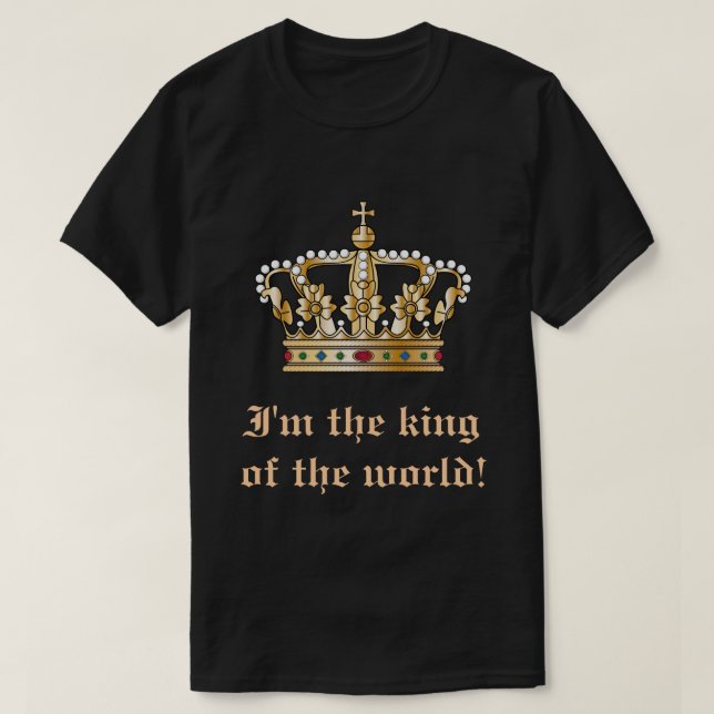 König der Welt T-Shirt (Design vorne)