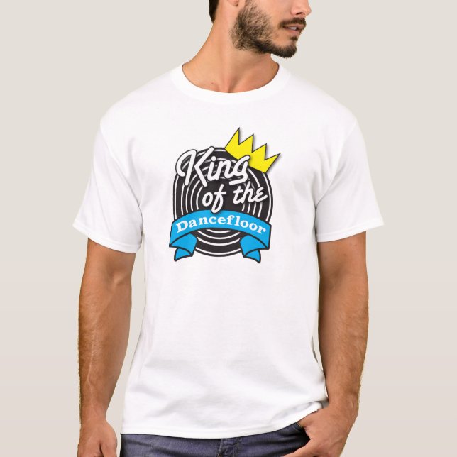 König des Dancefloor T-Shirt (Vorderseite)
