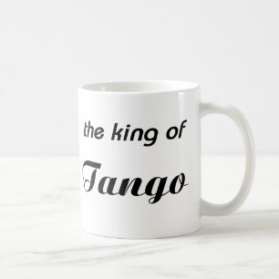 König des Tangoentwurfs! Tasse