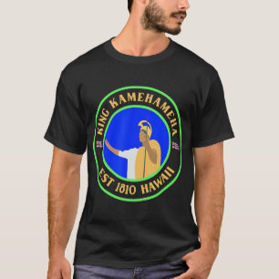 König Kamehameha Est 1810 Hawaii la und Hawaii nei T-Shirt