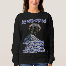 KÖNIG ‘TCHAD’ VOM GIPFEL” SWEATSHIRT