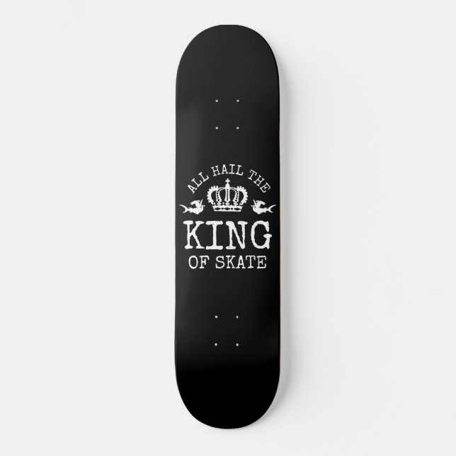 König von Skate Skateboard (Vorderseite)