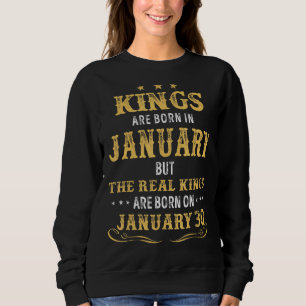 Könige Geboren im Januar Real Könige sind Geboren Sweatshirt