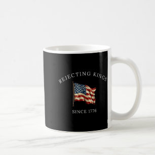 Könige seit 1776 ablehnen 4. Juli Patriotisch Kaffeetasse