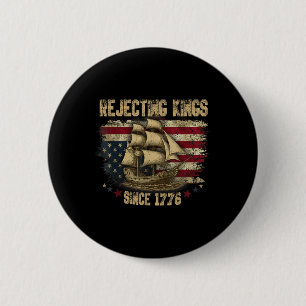 Könige seit 1776 ablehnen Liberty Patriotisch Usa Button