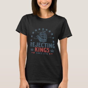Könige seit 1776 ablehnen Liberty Patriotisch USA  T-Shirt