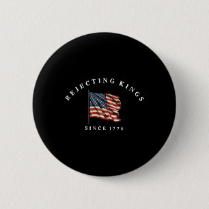 Könige seit 1776 ablehnen Patriotische USA-Flagge Button
