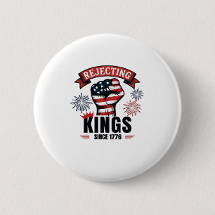 Könige seit 1776 ablehnen Patriotisches Ästhetik Button
