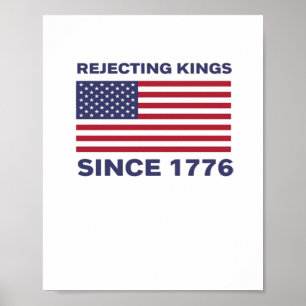 Könige seit 1776 ablehnen Protest Klassisch Fette  Poster