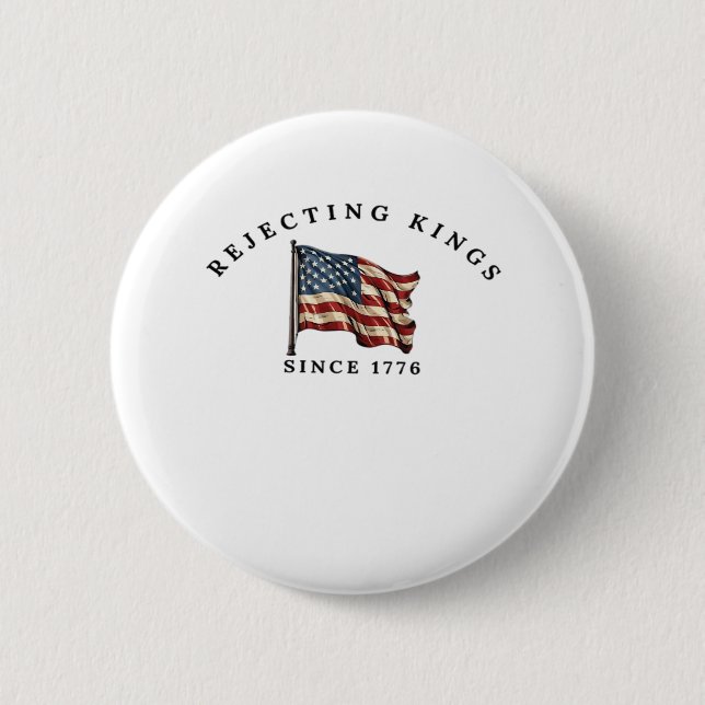 Könige seit 1776 Amerika ablehnen Button (Vorderseite)