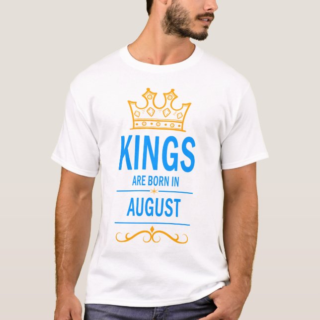 Könige sind im August geboren T-Shirt (Vorderseite)