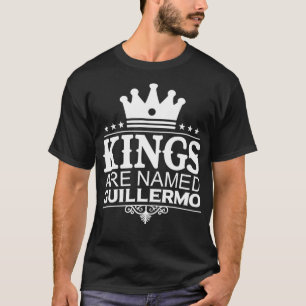 Könige werden GUILLERMO Personalisierter Name gena T-Shirt