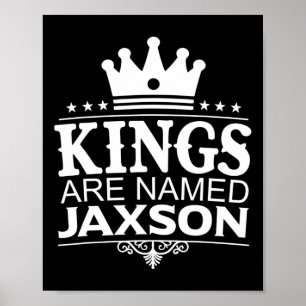 Könige werden Jaxson Funny Personalisierter Name J Poster