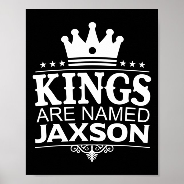 Könige werden Jaxson Funny Personalisierter Name J Poster (Vorne)
