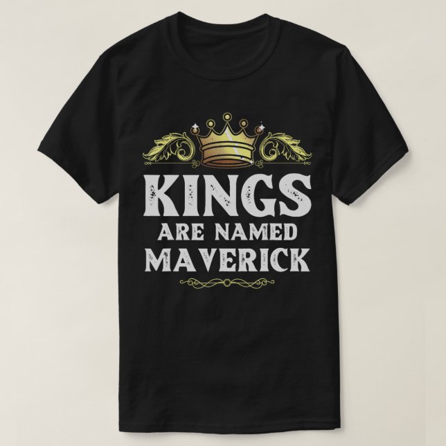Könige werden MAVERICK Geschenk Funny Personalisie T-Shirt (Design vorne)