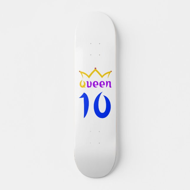 Königin 10 skateboard (Vorne)