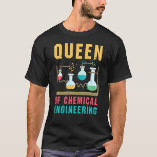 Königin der Chemieingenieurwissenschaft Funny Chem T-Shirt