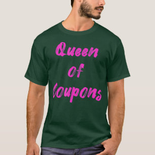 Königin der Coupons Mama Mütter Tag Mama Liebe T-Shirt